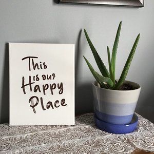 HOME MADE " THIS IS OUR HAPPY PLACE CANVAS 8 x 10